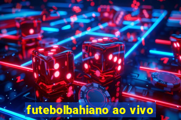 futebolbahiano ao vivo